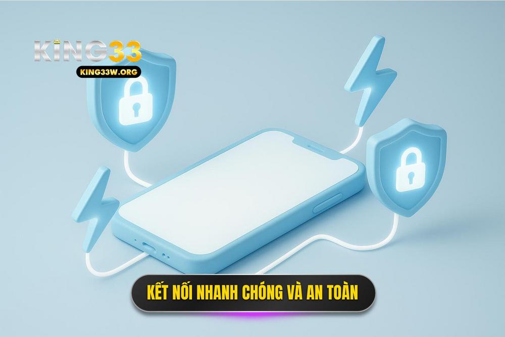 2.các Phương Thức Kết Nối Nhanh Chóng Và An Toàn